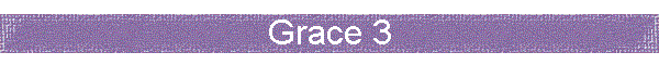 Grace 3