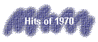 Hits of 1970