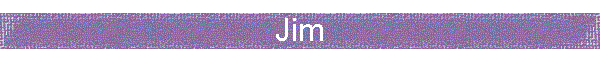 Jim